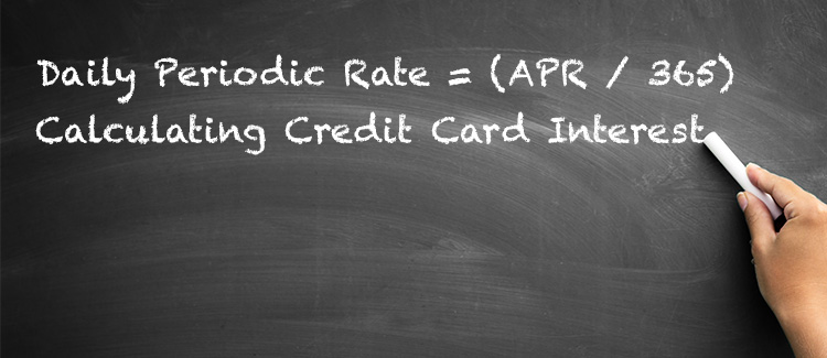 Image of a chalkboard with hand writing formula for Daily Periodic Rate and the phrase: calculating credit card interest.