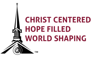 Christ Centered Hope Filled World Shaping